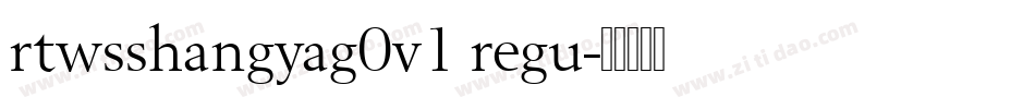 rtwsshangyag0v1 regu字体转换